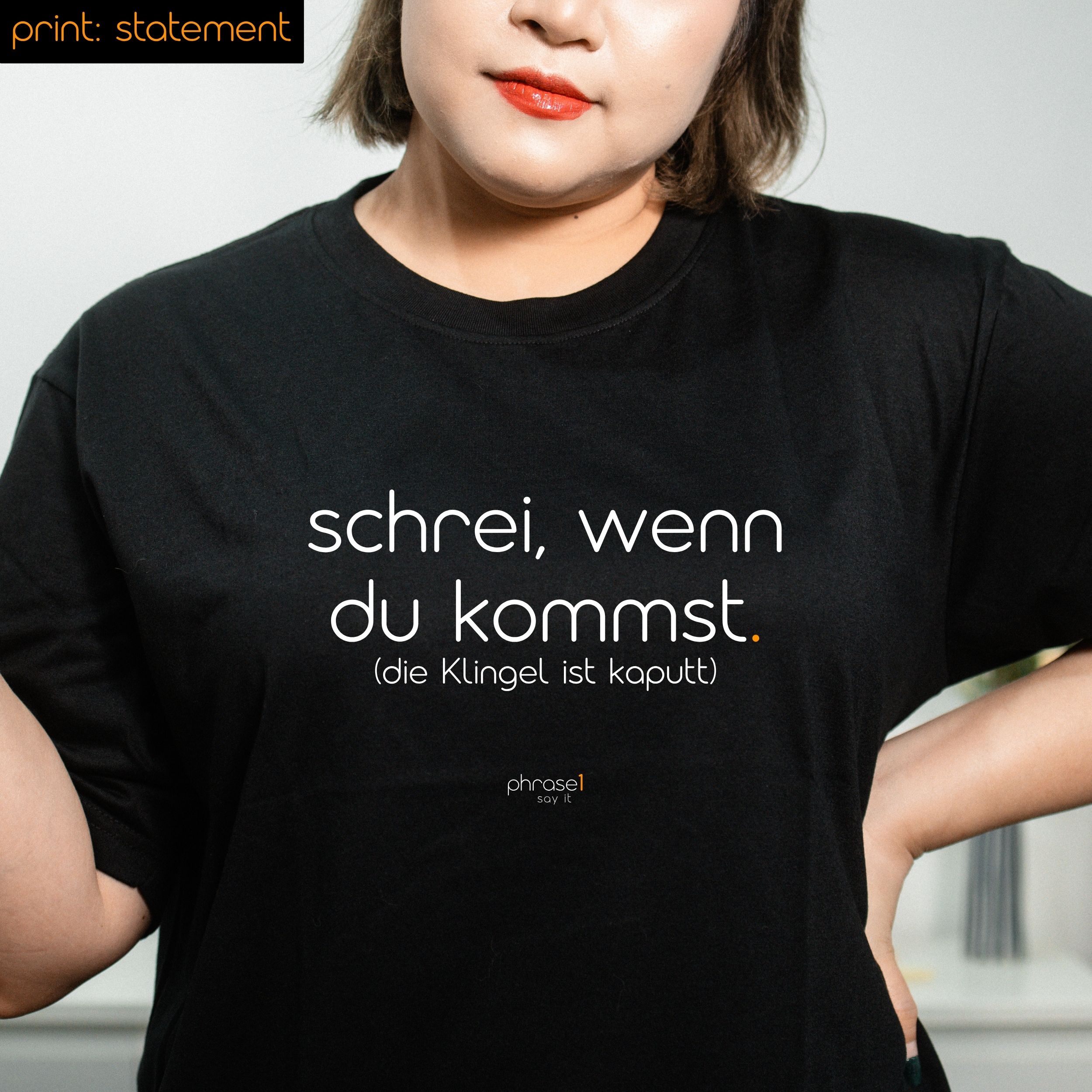 schrei, wenn du kommst. T-Shirt mit lustigem Spruch